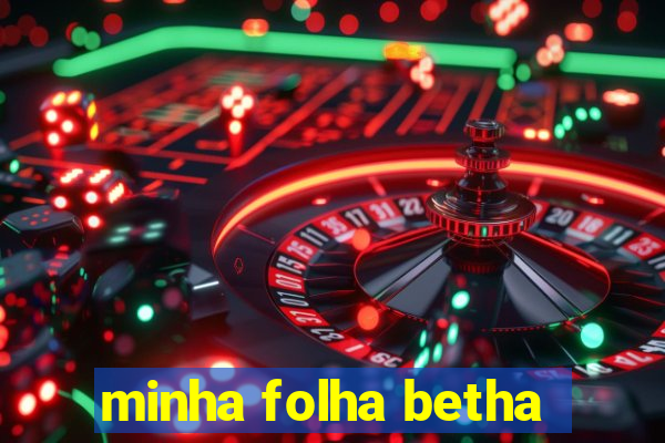minha folha betha